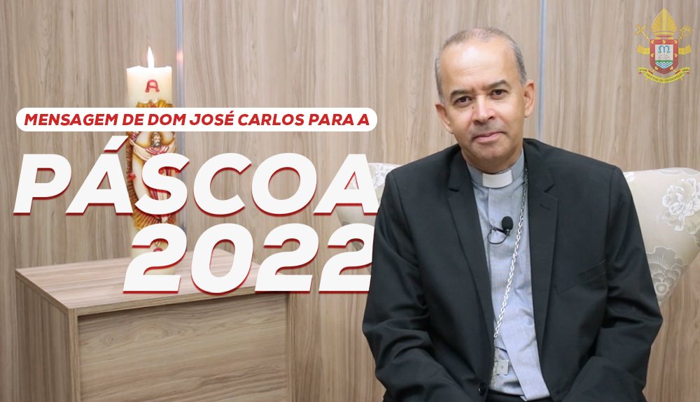 Foto de Mensagem de Dom José Carlos para a Páscoa 2022