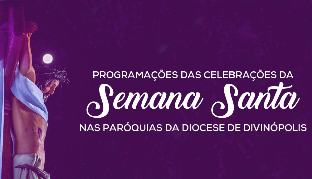 Foto de Programações das celebrações da Semana Santa 2022 nas paróquias da Diocese