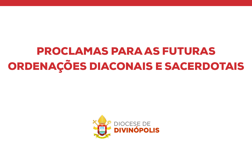 Foto de Proclamas para as futuras ordenações diaconais e sacerdotais
