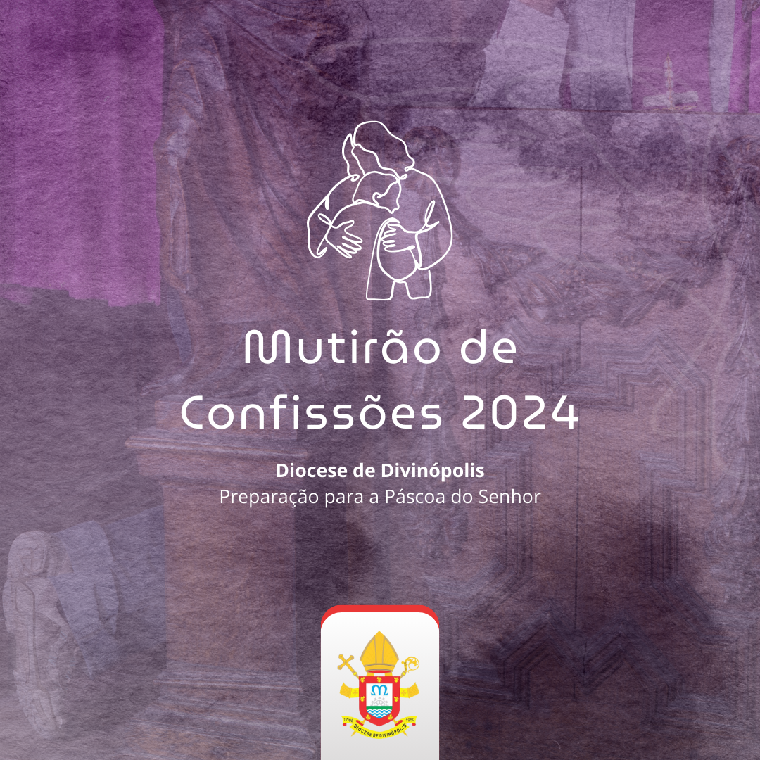 Foto de Confira os locais e horários do Mutirão de Confissões 2024 na Diocese de Divinópolis